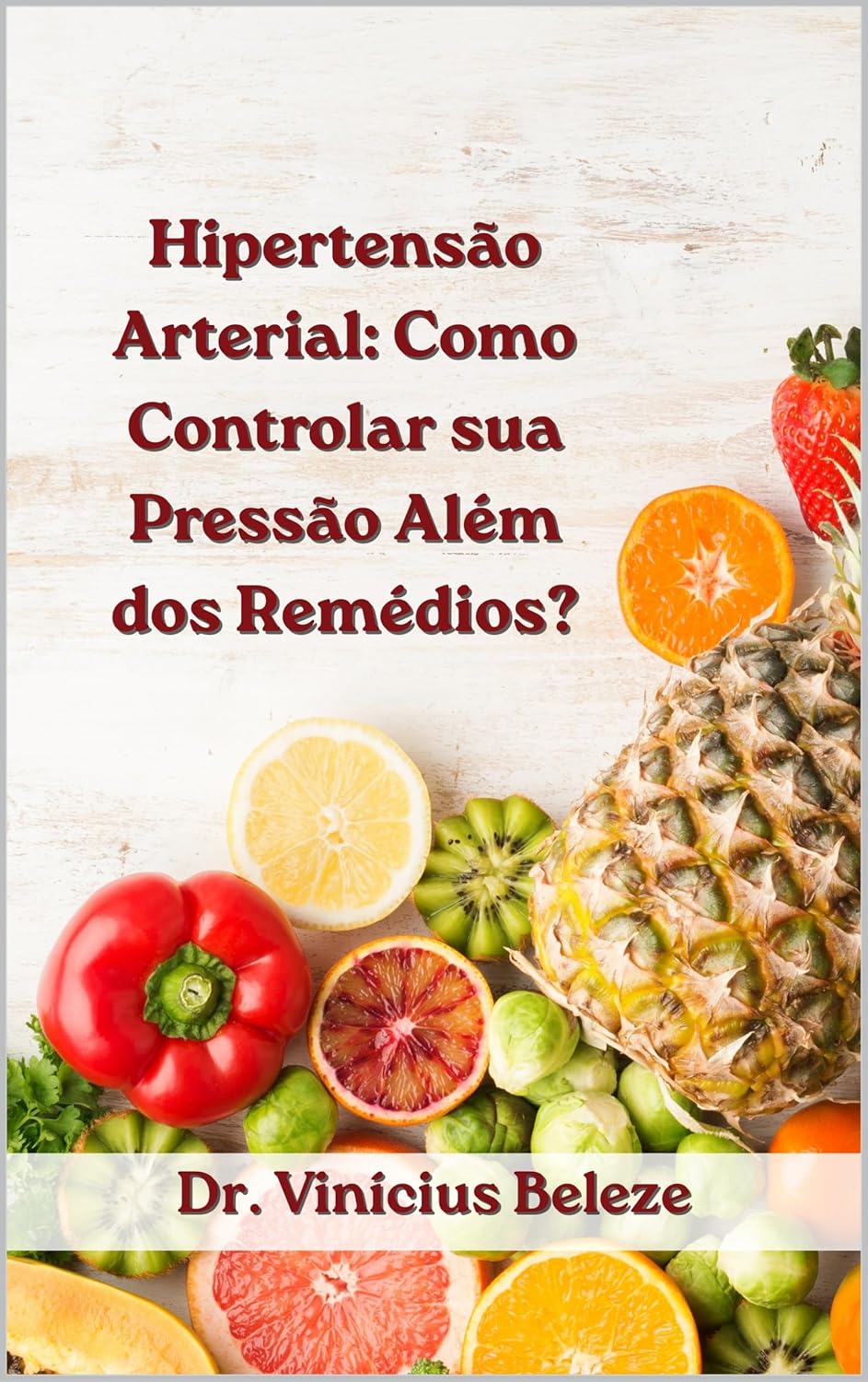 Capa do livro Hipertensão Arterial: guia prático, Vinícius Beleze — página ArterialHelp